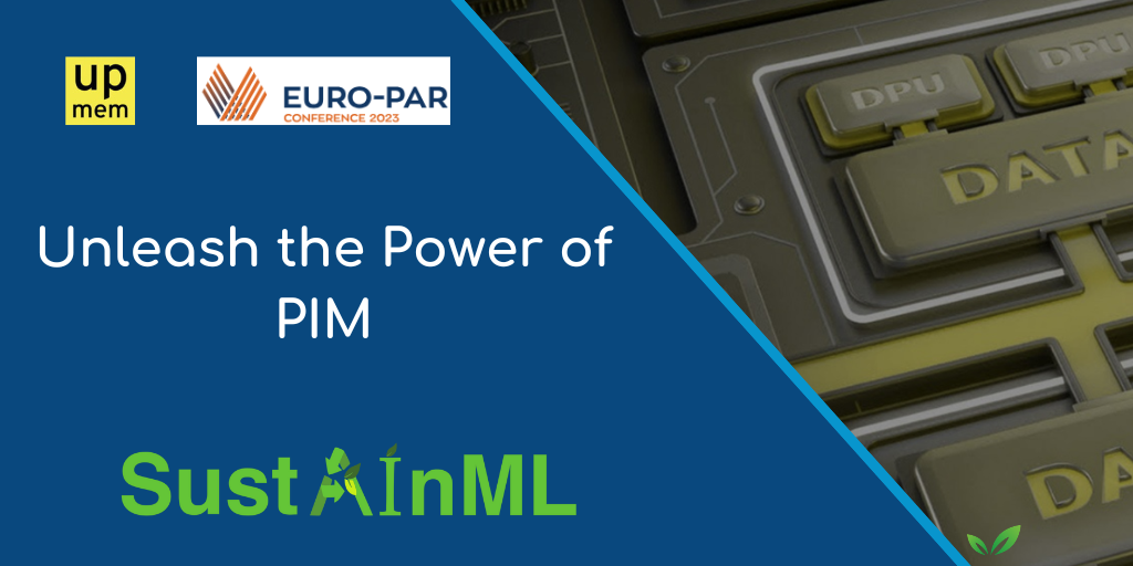 UPMEM's Euro-Par Minisymposium: Unleash the Power of PIM!