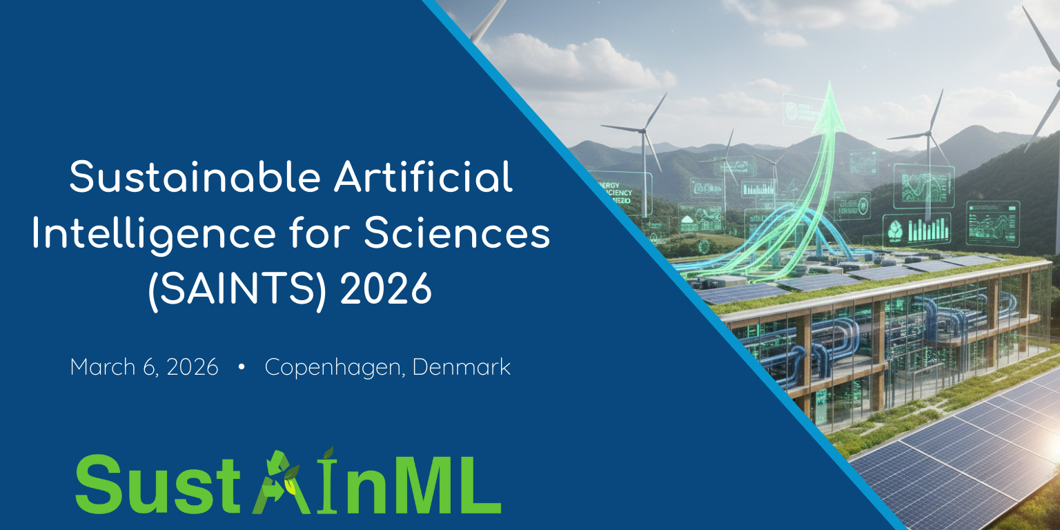 Sustainable Artificial Intelligence for Sciences (SAINTS) 2026