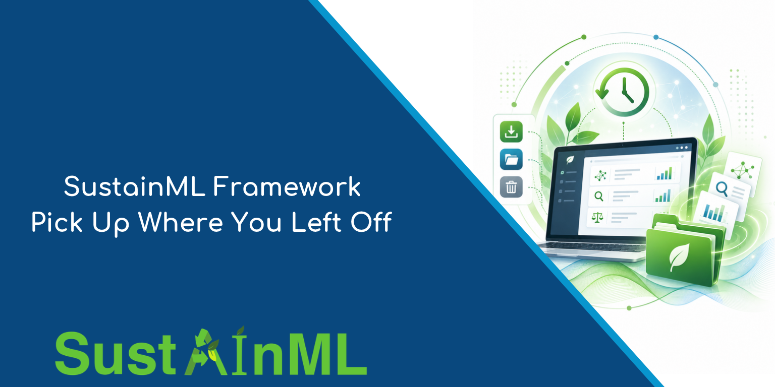 SustainML Framework - Pick Up Where You Left Off